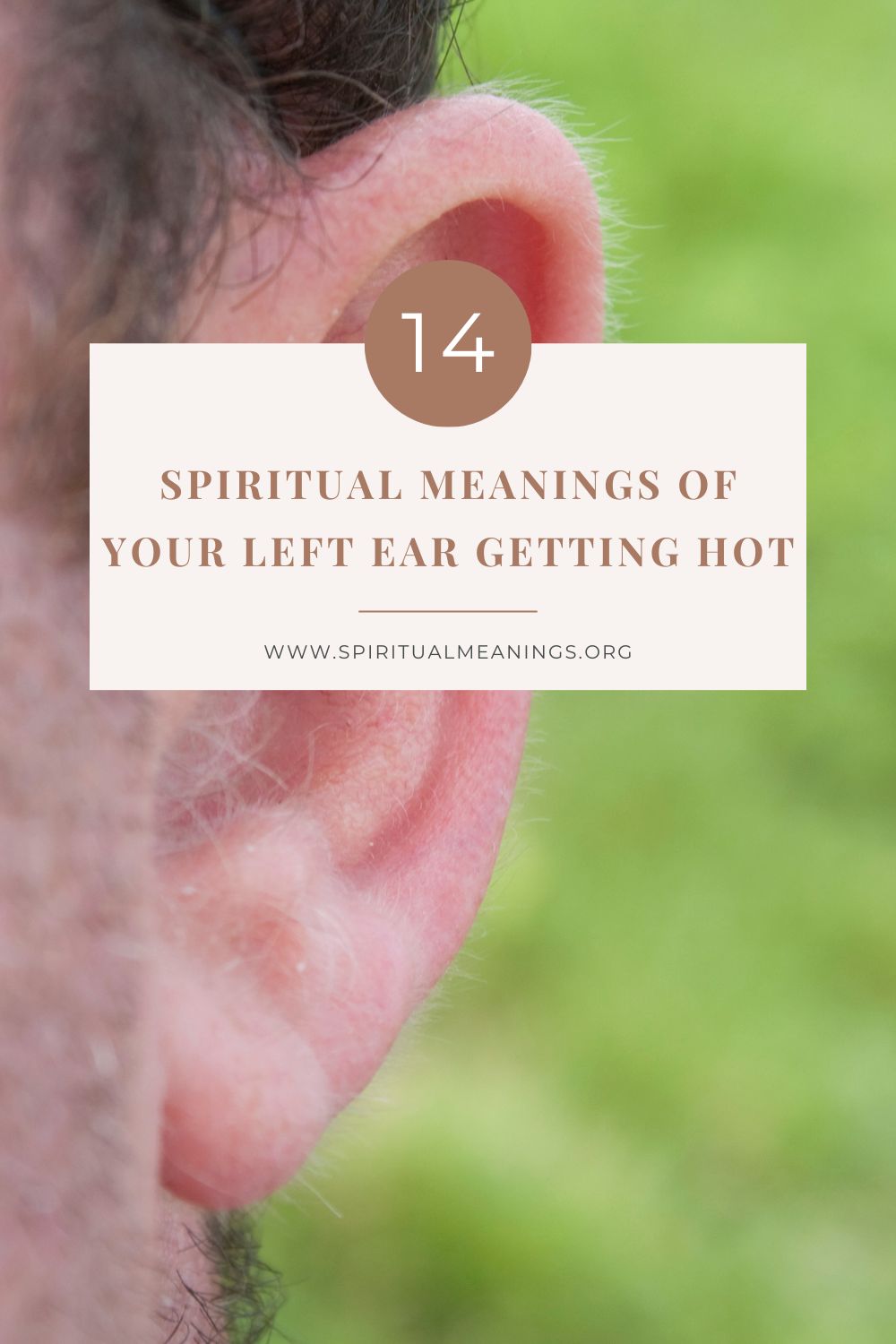14 Spiritual Meanings Of Your Left Ear Getting Hot