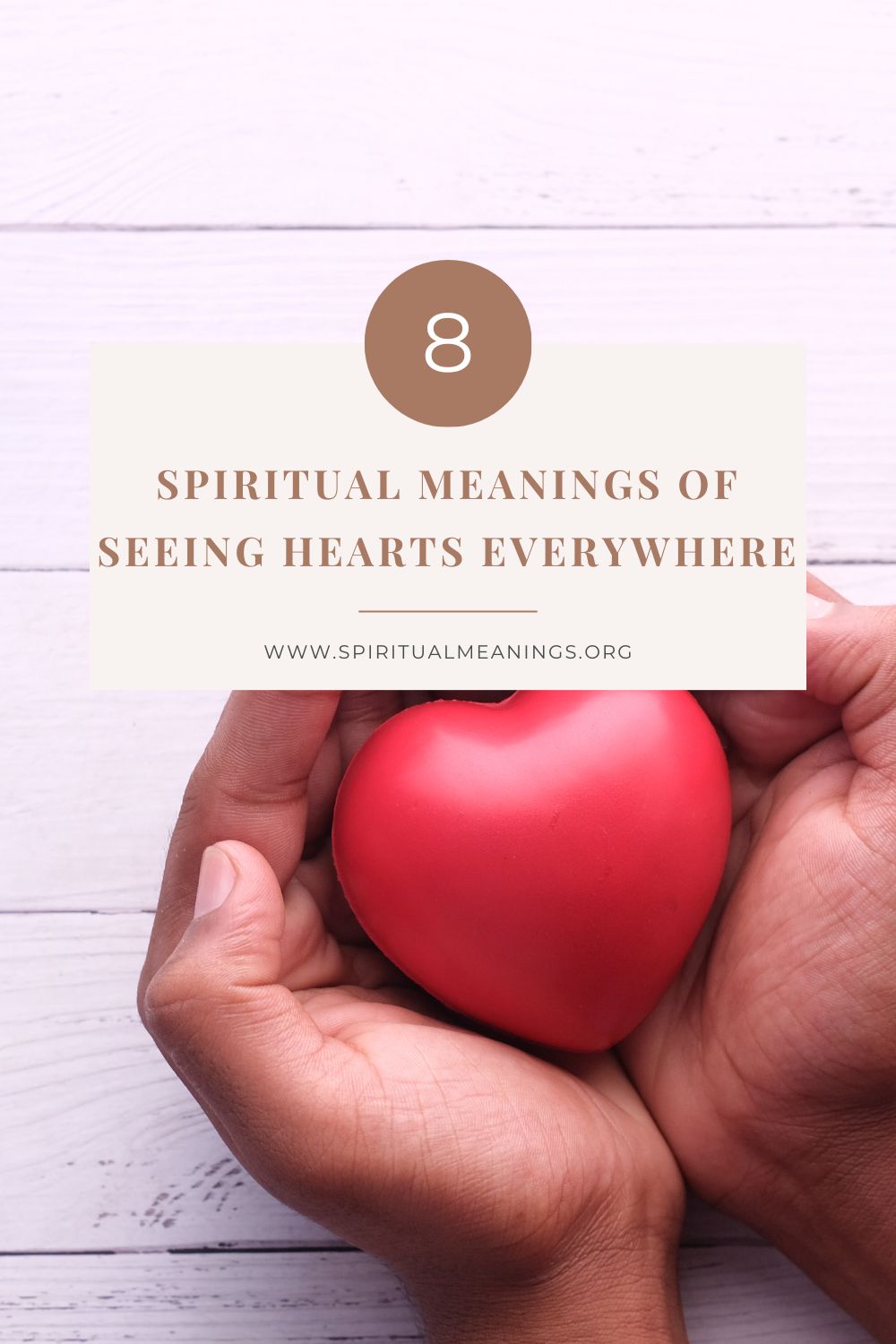 8 Spiritual Meanings Of Seeing Hearts Everywhere