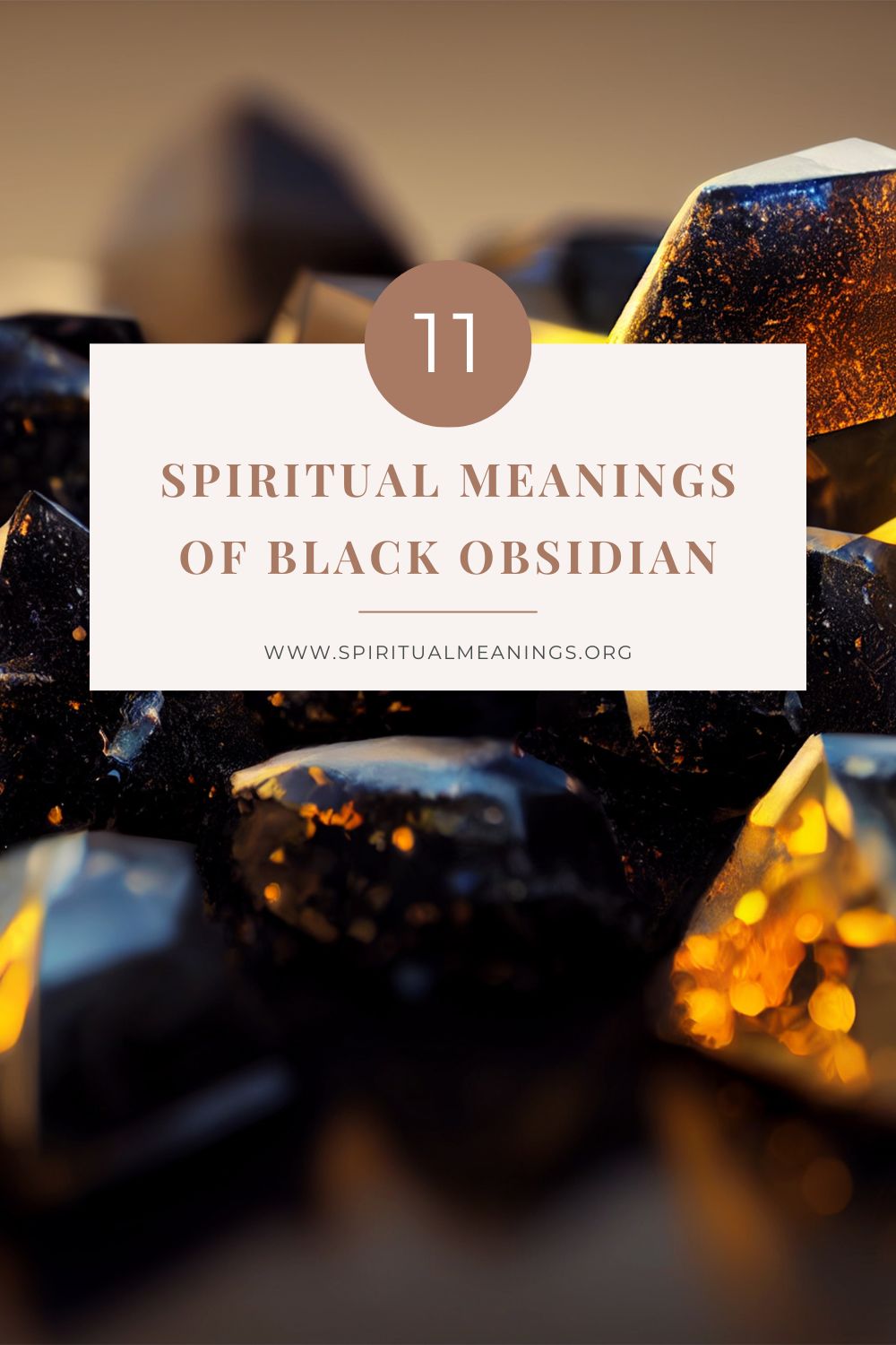 11 Spiritual Meanings of Black Obsidian