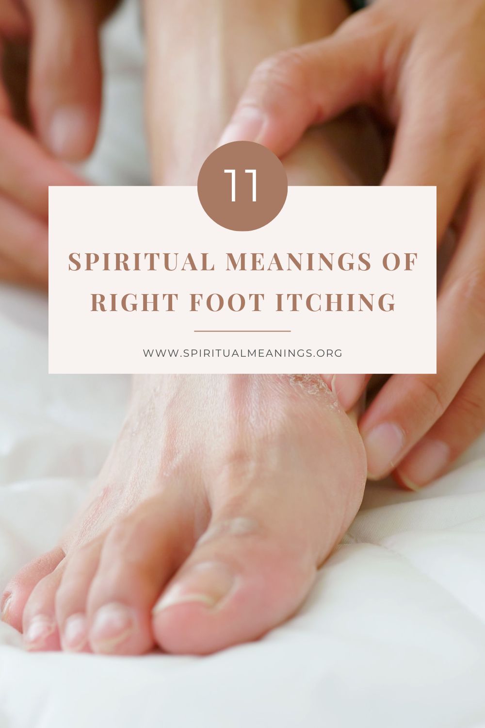 11 Spiritual Meanings of Right Foot Itching pin1