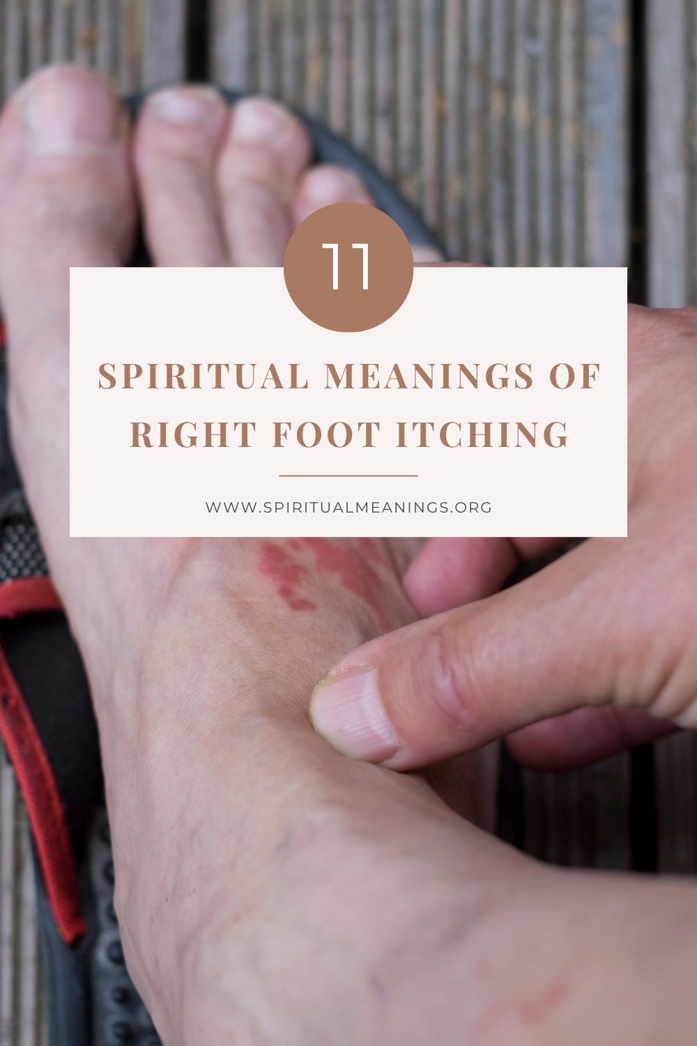 11 Spiritual Meanings of Right Foot Itching pin2