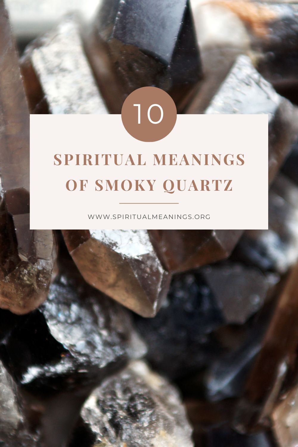 10 Spiritual Meanings of Smoky Quartz pin